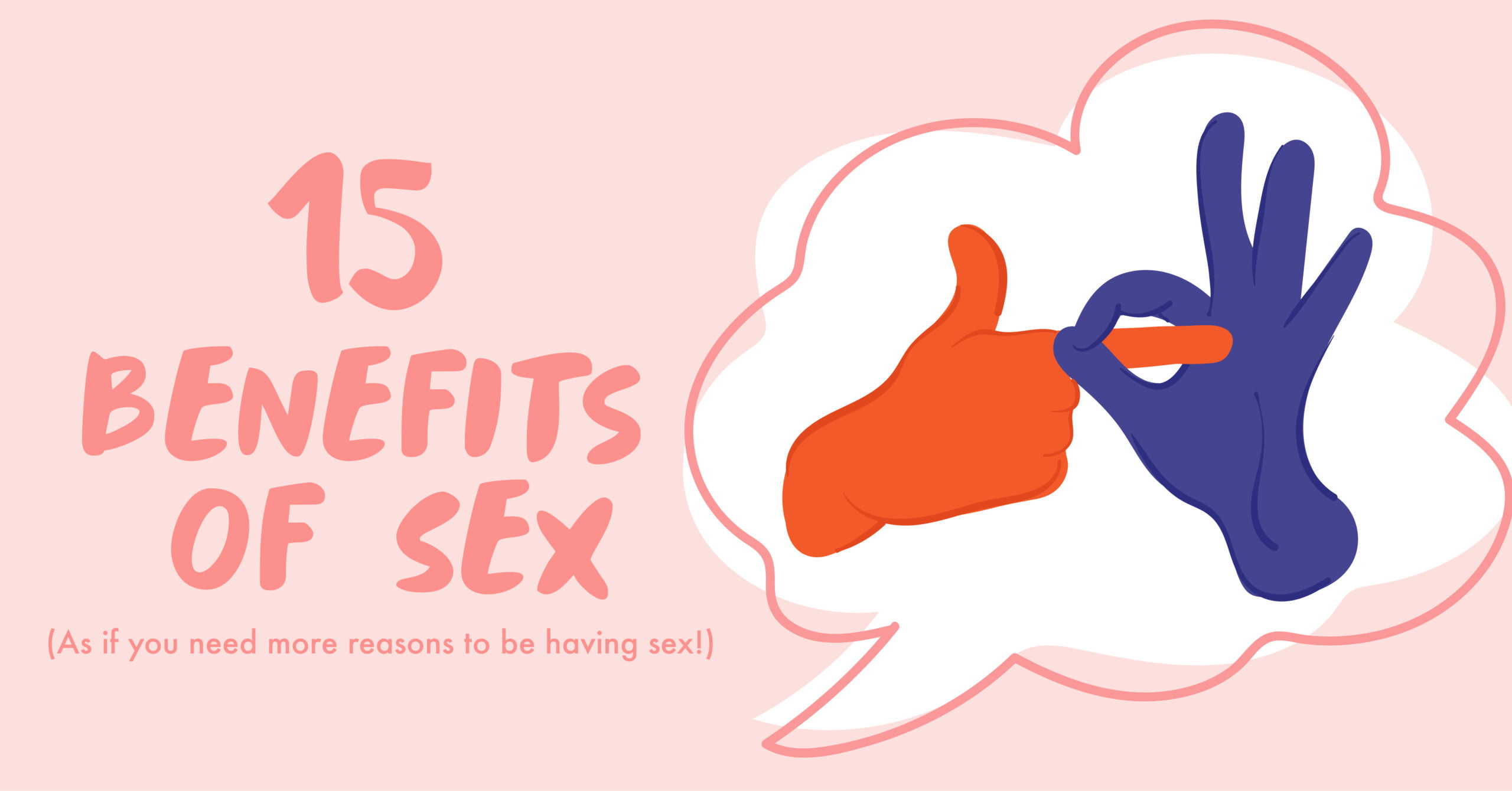 15 Benefits Of Sex As If You Need More Reasons To Be Having Sex